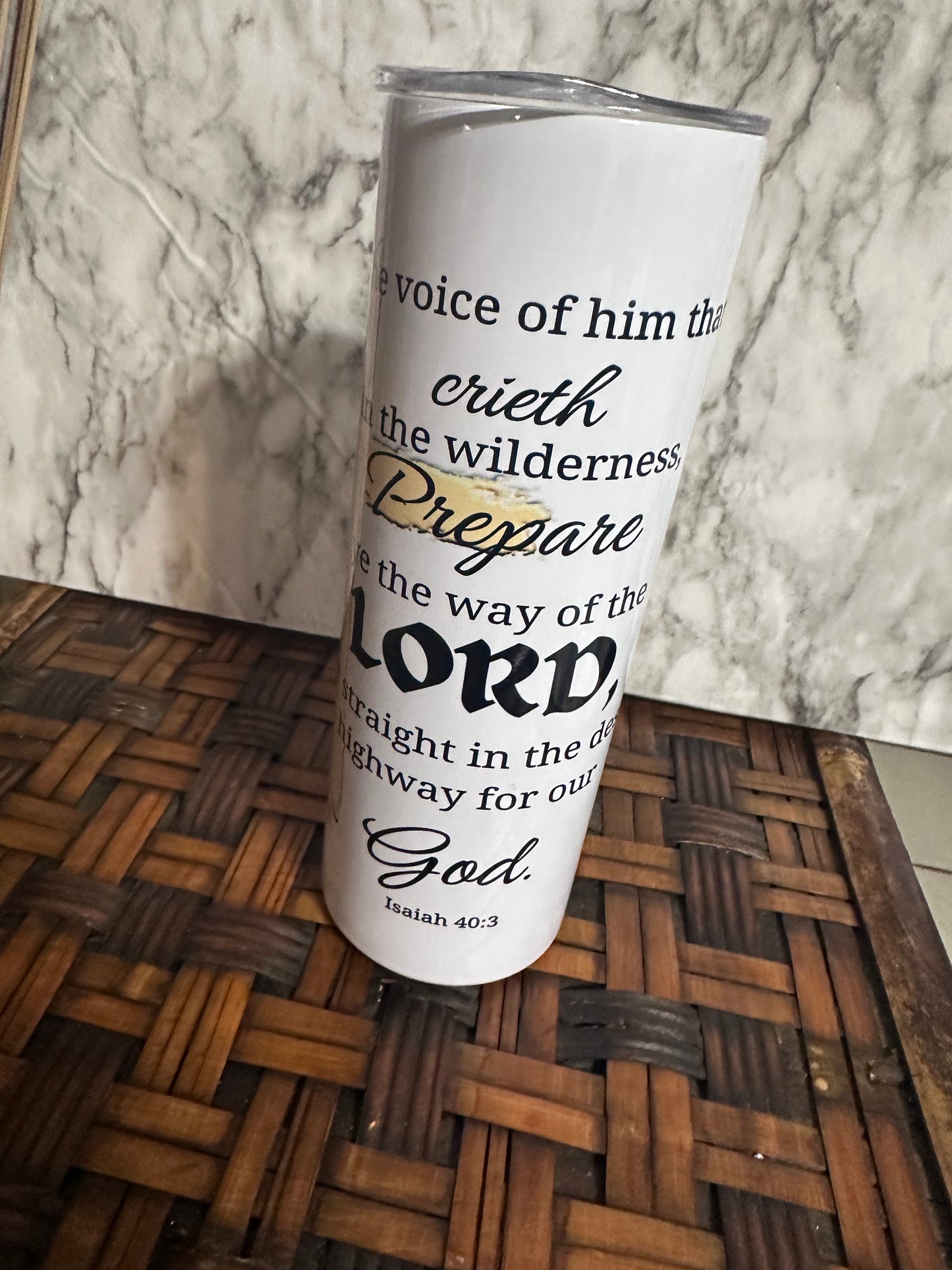 “The Voice of Him that Crieth” 20oz Tumbler Cups