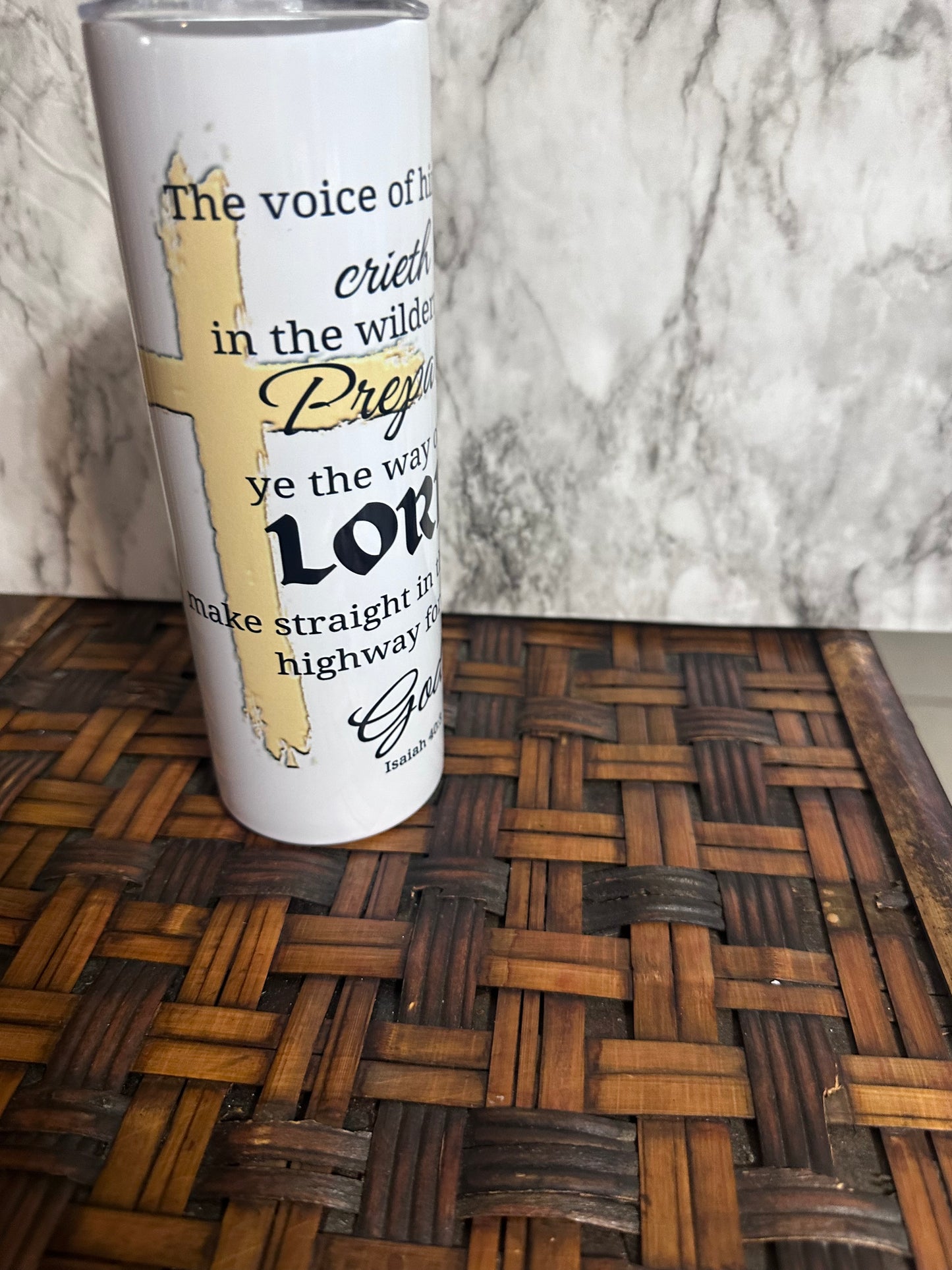 “The Voice of Him that Crieth” 20oz Tumbler Cups