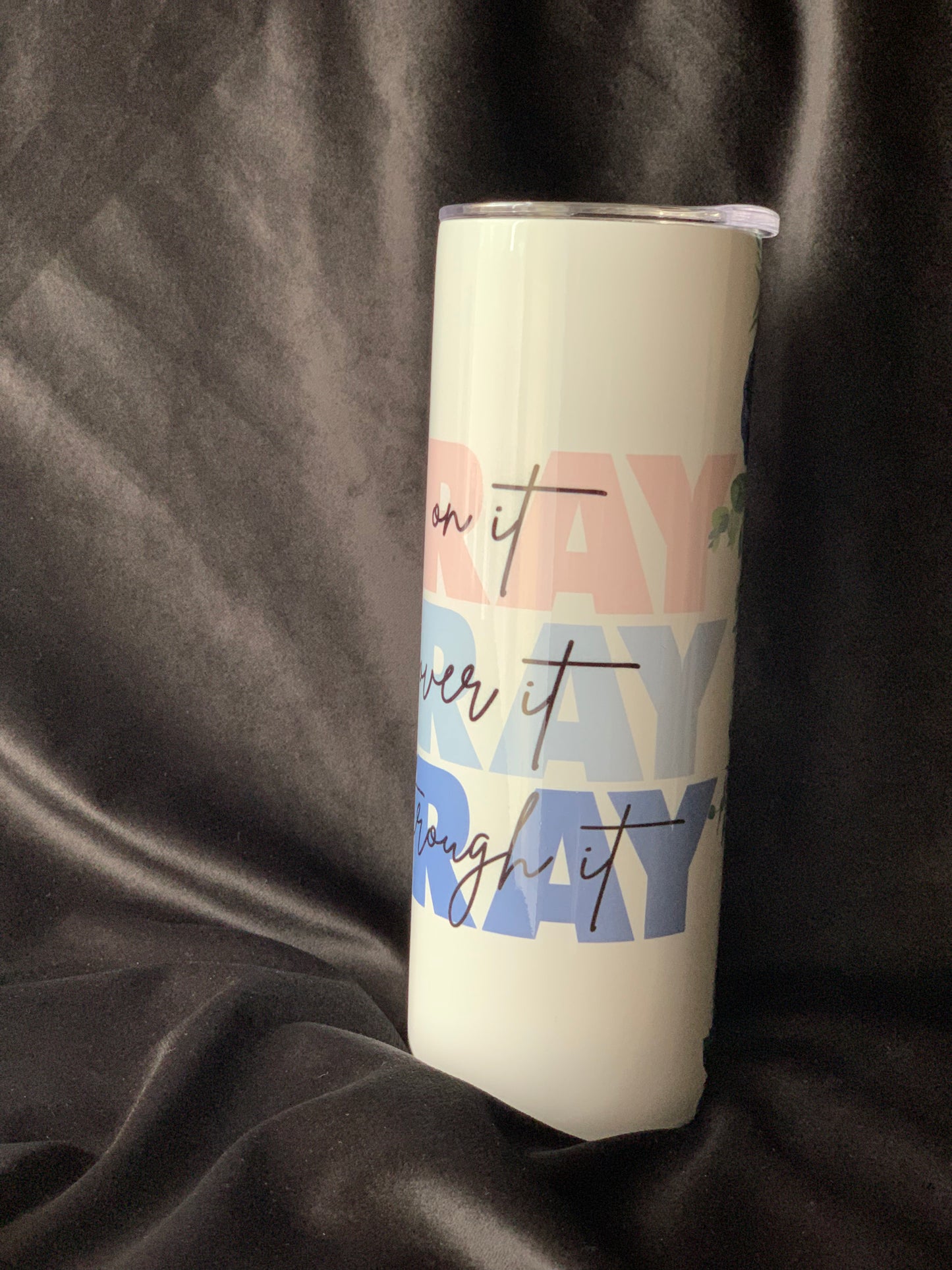 Pray Pray Pray Tumbler